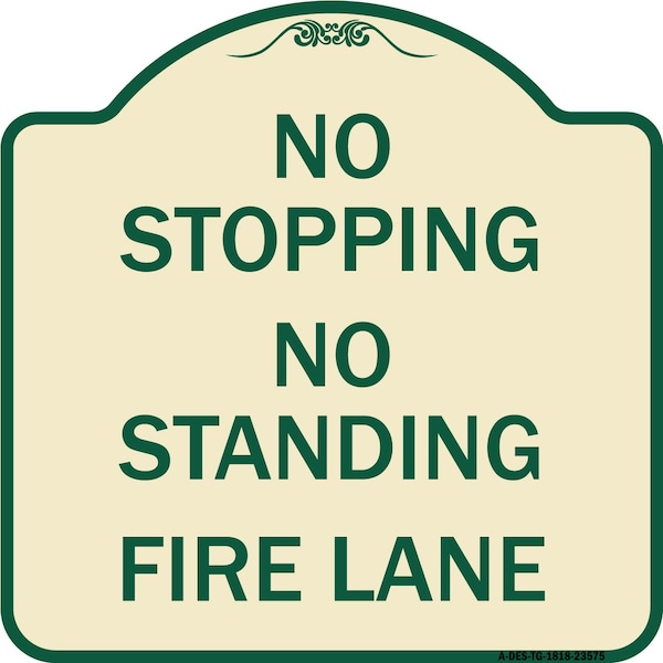 Signmission No Stopping No Standing Fire Lane Heavy-Gauge Aluminum Architectural Sign, 18" x 18", TG-1818-23575 A-DES-TG-1818-23575 - main
